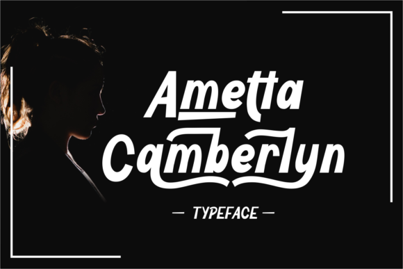 Ametta Camberlyn: A Bold Display Font That Delivers—If You Use It Right