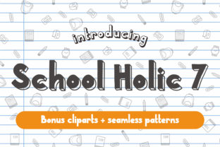 School Holic 7: The Handwritten Font That Makes School-Themed Projects Feel Genuinely Warm and Human
